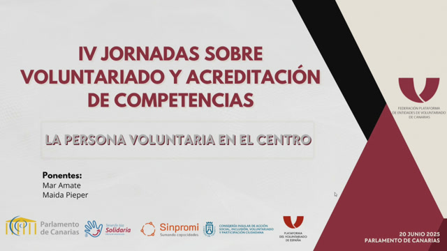 IV Jornadas sobre voluntariado y acreditación de competencias, organizadas por la Plataforma de Voluntariado de España, la Federación de Plataformas de Entidades de Voluntariado de Canarias y Sinpromi